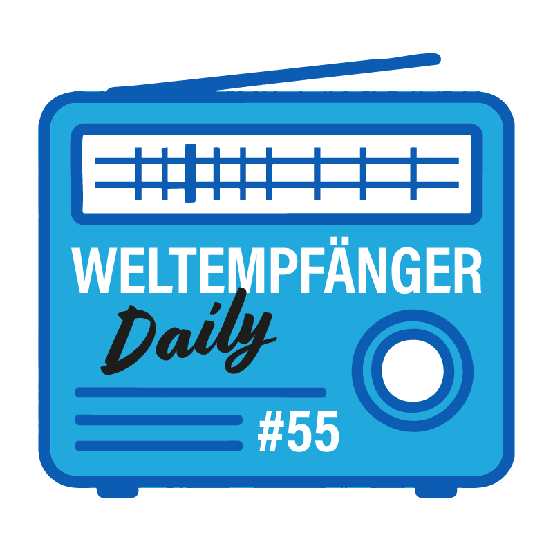 Weltempfänger Daily - Neues von anderswo.